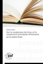 Sur La Conjecture de Gras Et La Conjecture Principale d'Iwasawa