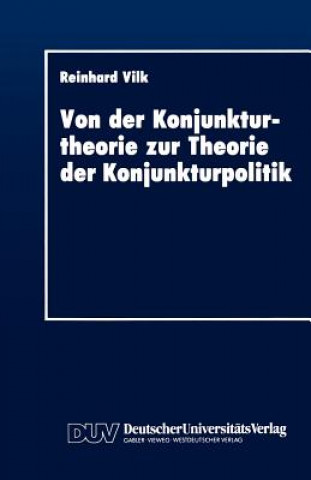 Von Der Konjunkturtheorie Zur Theorie Der Konjunkturpolitik