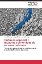 Dinamica espacial e impactos economicos de los usos del suelo