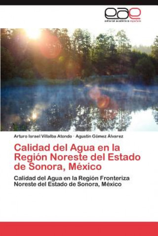 Calidad del Agua en la Region Noreste del Estado de Sonora, Mexico