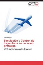Simulacion y Control de trayectoria en un avion prototipo