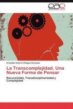 Transcomplejidad. Una Nueva Forma de Pensar
