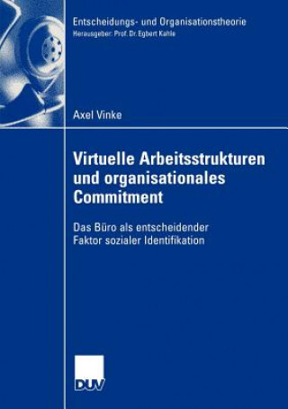 Virtuelle Arbeitsstrukturen und Organisationales Commitment