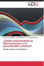 ?Estan relacionadas la aterosclerosis y la periodontitis cronica?