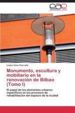 Monumento, escultura y mobiliario en la renovacion de Bilbao (Tomo I)