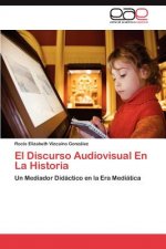 Discurso Audiovisual En La Historia