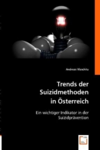 Trends der Suizidmethoden in Österreich
