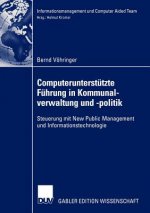 Computerunterstutzte Fuhrung in Kommunalverwaltung und -politik
