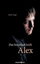 Das Schicksal heisst Alex