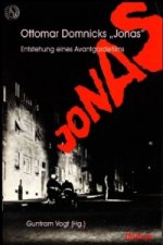Ottomar Domnicks JONAS. Entstehung eines Avantgardefilms