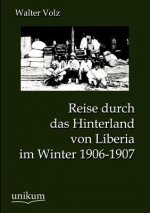 Reise durch das Hinterland von Liberia im Winter 1906-1907