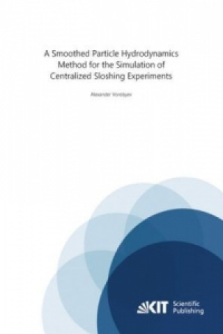 Smoothed Particle Hydrodynamics Method for the Simulation of Centralized Sloshing Experiments