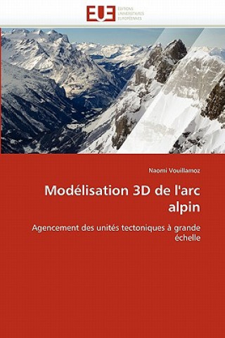 Mod lisation 3D de l''arc Alpin