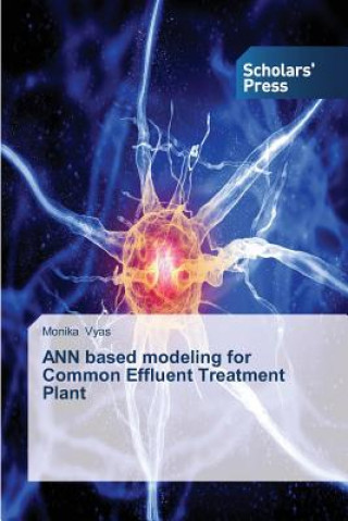 ANN based modeling for Common Effluent Treatment Plant