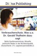Verbraucherschutz. Was u.a. Dr. Gerald Thalheim dazu sagt