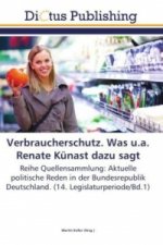 Verbraucherschutz. Was u.a. Renate Künast dazu sagt