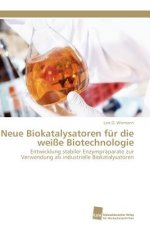 Neue Biokatalysatoren fur die weisse Biotechnologie