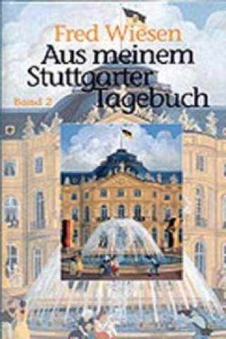 Aus meinem Stuttgarter Tagebuch. Bd.2