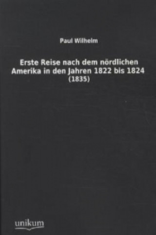 Erste Reise nach dem nördlichen Amerika in den Jahren 1822 bis 1824