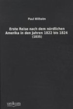 Erste Reise nach dem nördlichen Amerika in den Jahren 1822 bis 1824