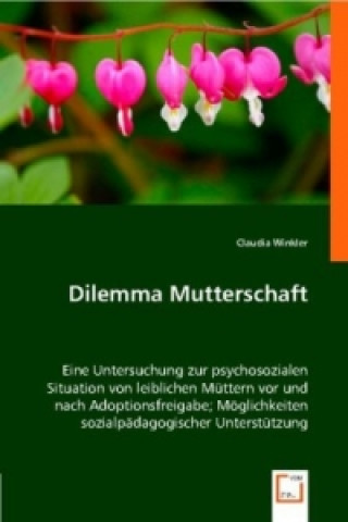 Dilemma Mutterschaft