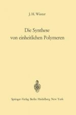 Die Synthese von Einheitlichen Polymeren
