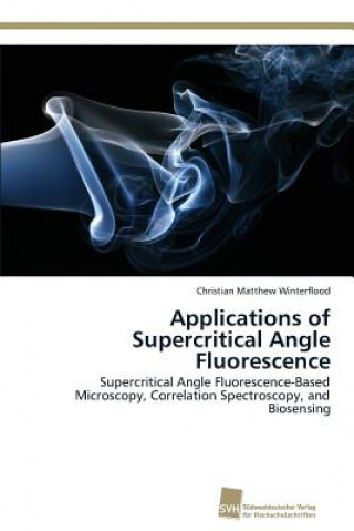 Applications of Supercritical Angle Fluorescence