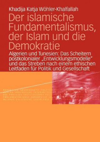 Islamische Fundamentalismus, der Islam und die Demokratie