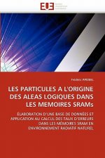 Les Particules a l''origine Des Aleas Logiques Dans Les Memoires Srams