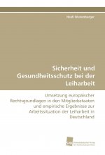 Sicherheit und Gesundheitsschutz bei der Leiharbeit