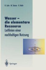 Wasser - die Elementare Ressource