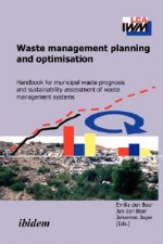 Waste Management Planning and Optimisation. Handbook for Municipal Waste Prognosis and Sustainability Assessment of Waste Management Systems