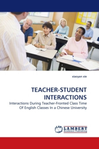 TEACHER-STUDENT INTERACTIONS