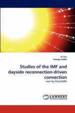 Studies of the IMF and dayside reconnection-driven convection