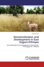 Decentralization and Development in East Gojjam-Ethiopia