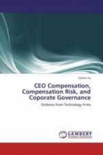 CEO Compensation, Compensation Risk, and Coporate Governance