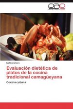 Evaluacion dietetica de platos de la cocina tradicional camagueyana