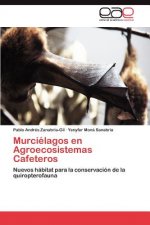 Murcielagos En Agroecosistemas Cafeteros