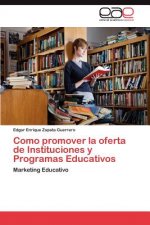 Como Promover La Oferta de Instituciones y Programas Educativos