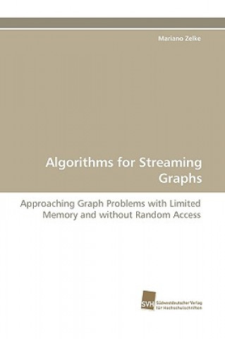 Algorithms for Streaming Graphs