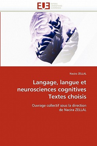 Langage, Langue Et Neurosciences Cognitives Textes Choisis