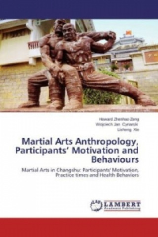 Martial Arts Anthropology, Participants Motivation and Behaviours