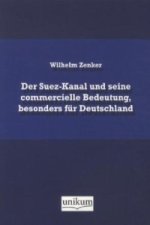 Der Suez-Kanal und seine commercielle Bedeutung, besonders für Deutschland