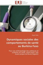 Dynamiques Sociales Des Comportements de Sant  Au Burkina Faso