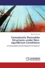 Ferroelectric Perovskite Structures under Non-equilibrium Conditions