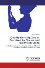 Quality Nursing Care as Perceived by Nurses and Patients in China