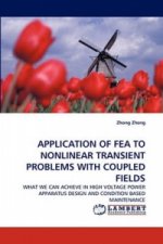 Application of Fea to Nonlinear Transient Problems with Coupled Fields