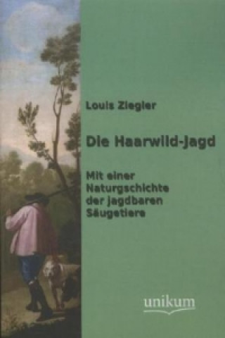 Die Haarwild-Jagd