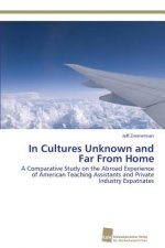 In Cultures Unknown and Far From Home