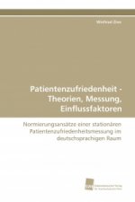 Patientenzufriedenheit - Theorien, Messung, Einflussfaktoren